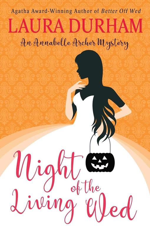 Night of the Living Wed (Annabelle Archer Wedding Planner Mystery) (Volume 6)