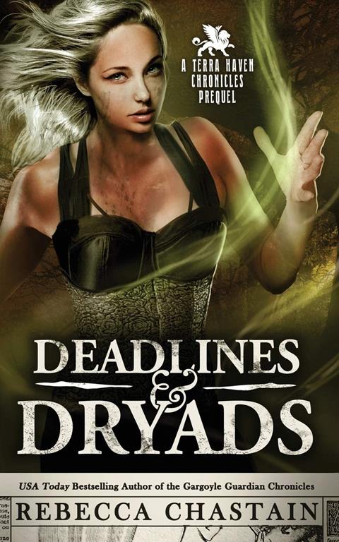 Deadlines &amp; Dryads: A Terra Haven Chronicles Prequel