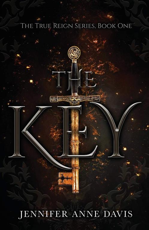 The Key: The True Reign Series, Book 1 (1)