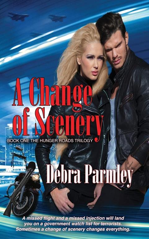 A Change of Scenery (The Hunger Roads Trilogy) (Volume 1)