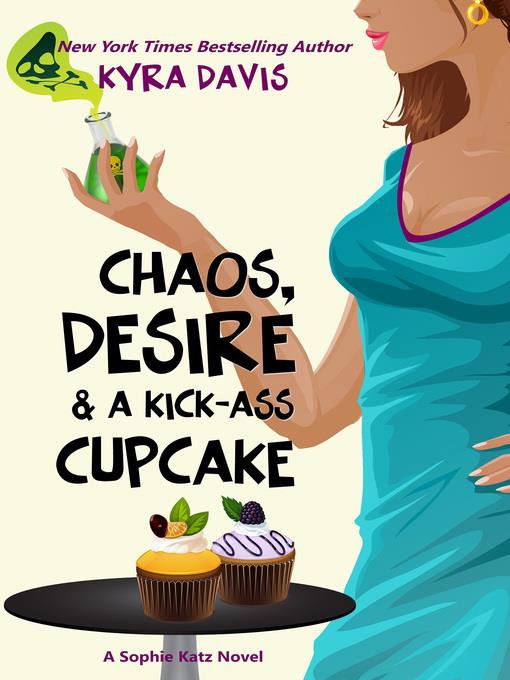 Chaos, Desire & a Kick-Ass Cupcake