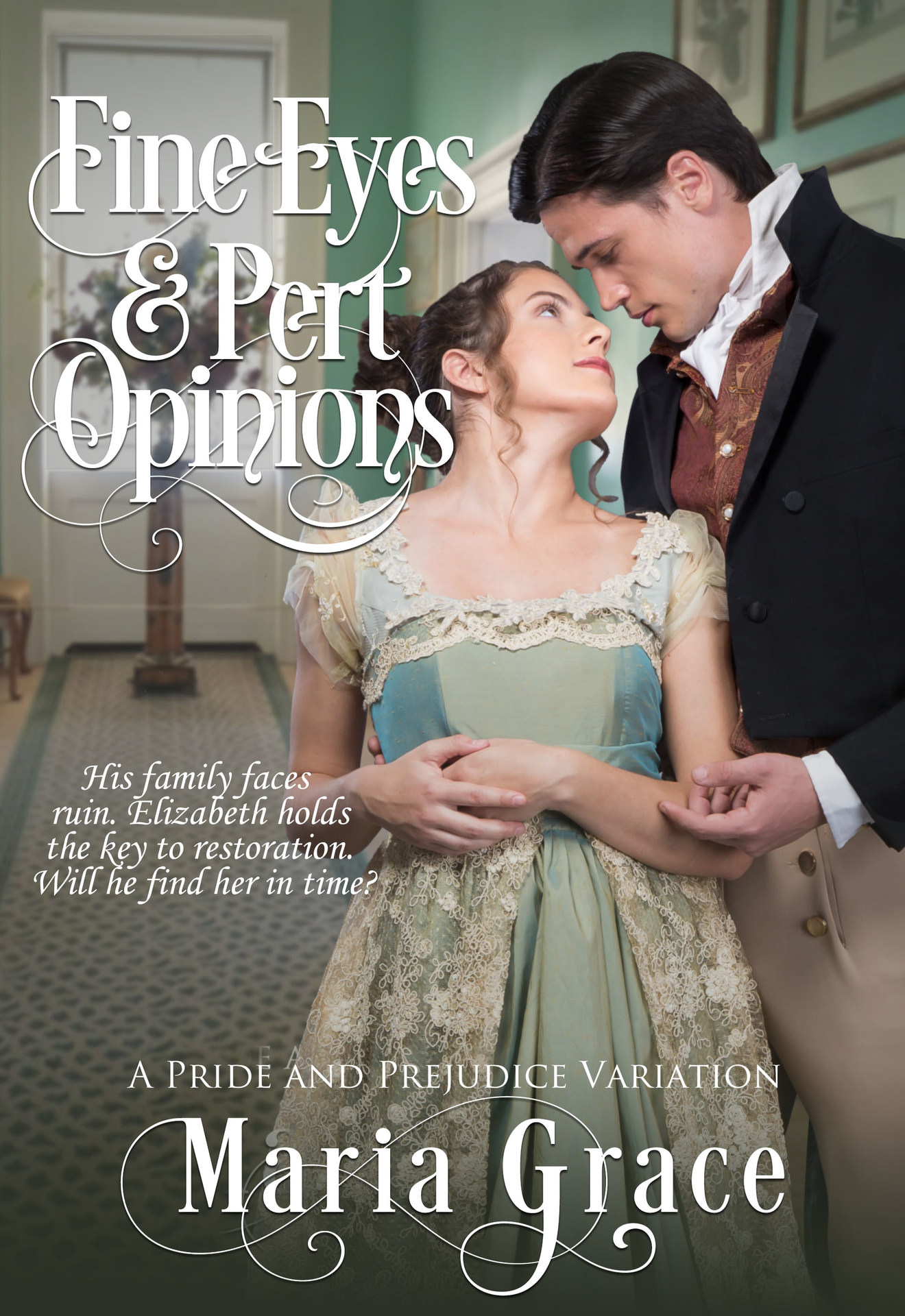Fine Eyes and Pert Opinions: A Pride and Prejudice Variation