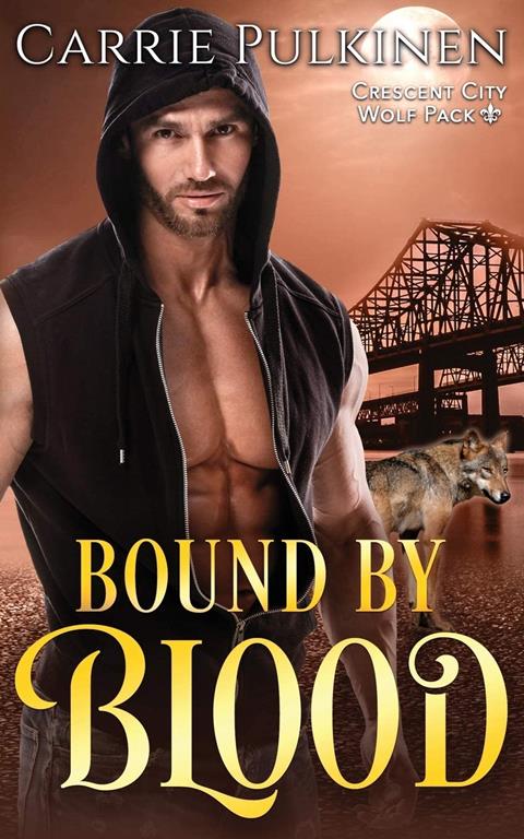 Bound by Blood (Crescent City Wolf Pack)