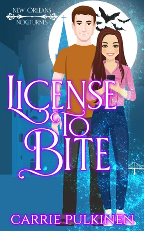 License to Bite: A Paranormal Romantic Comedy (New Orleans Nocturnes)