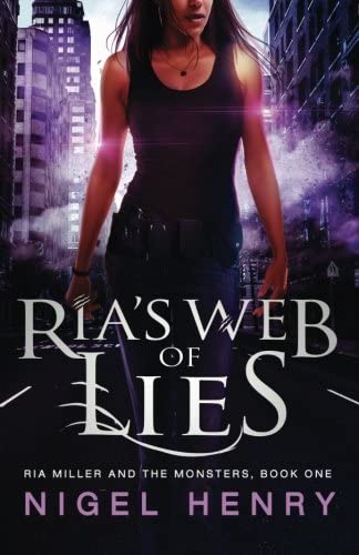 Ria's Web of Lies (Ria Miller and the Monsters) (Volume 1)
