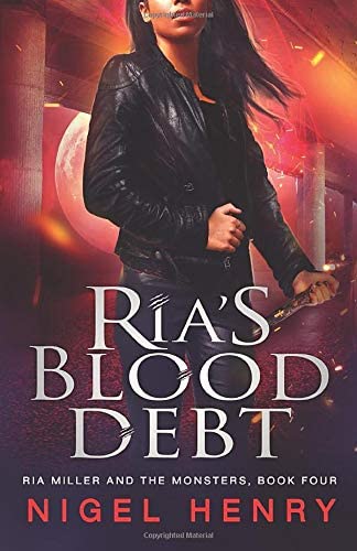 Ria's Blood Debt (Ria Miller and the Monsters)
