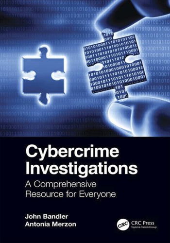 Cybercrime investigations the comprehensive resource for everyone