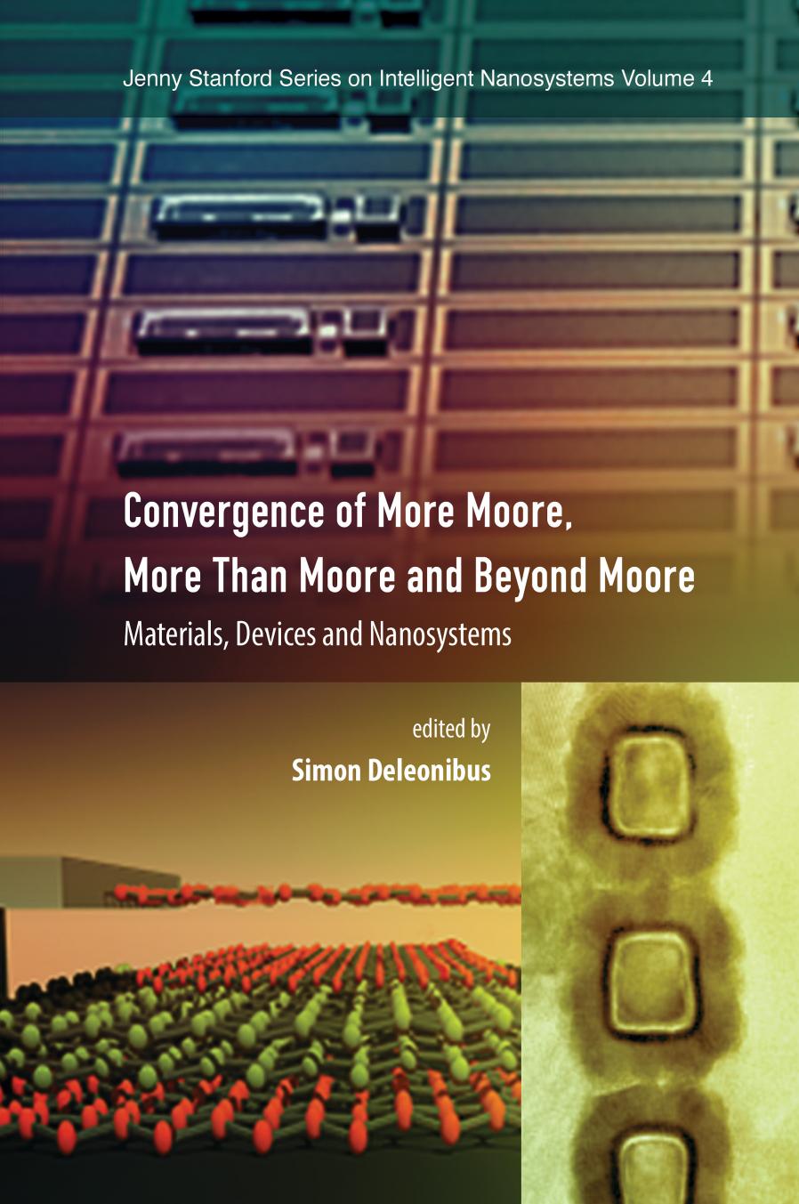 Convergence of More Moore, More Than Moore and Beyond Moore