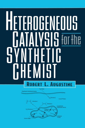 Heterogeneous Catalysis for the Synthetic Chemist.