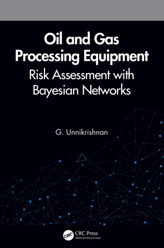 Oil and gas processing equipment : risk assessment with Bayesian networks