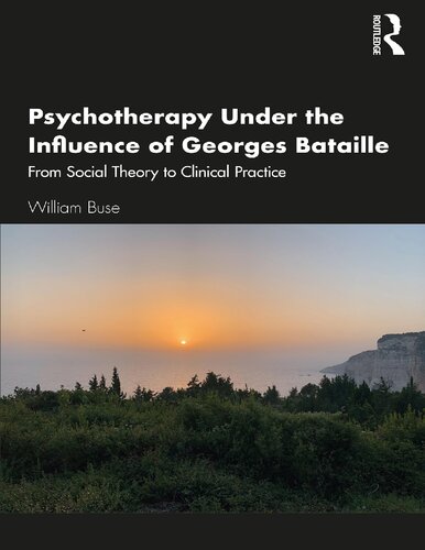 Psychotherapy under the influence of Georges Bataille : from social theory to clinical practice