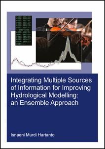 Integrating Multiple Sources of Information for Improving Hydrological Modelling