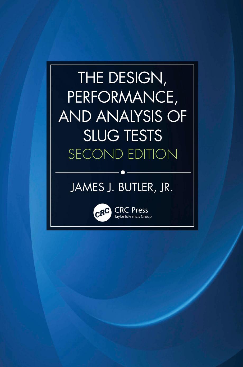 The Design, Performance, and Analysis of Slug Tests