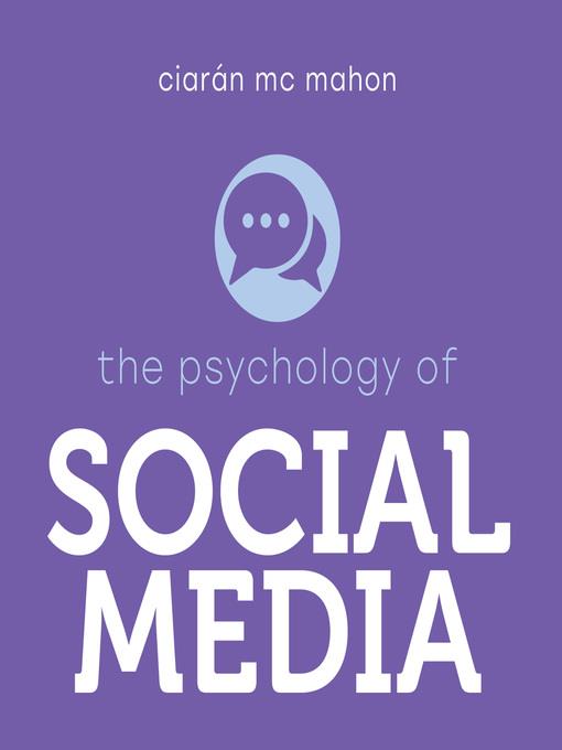 The Psychology of Social Media