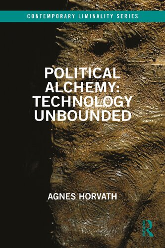 Political alchemy : technology unbounded