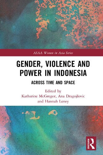 Gender, violence and power in Indonesia : across time and space