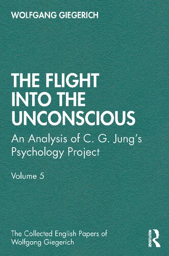 The flight into the unconscious : an analysis of C.G. Jung's psychology project