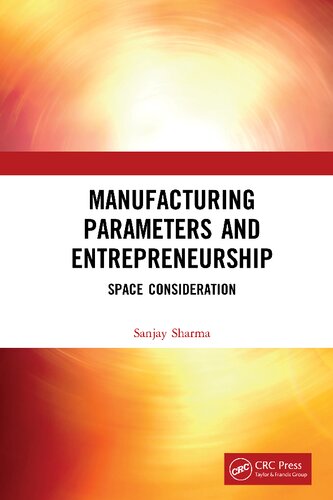 Manufacturing parameters and entrepreneurship : space consideration