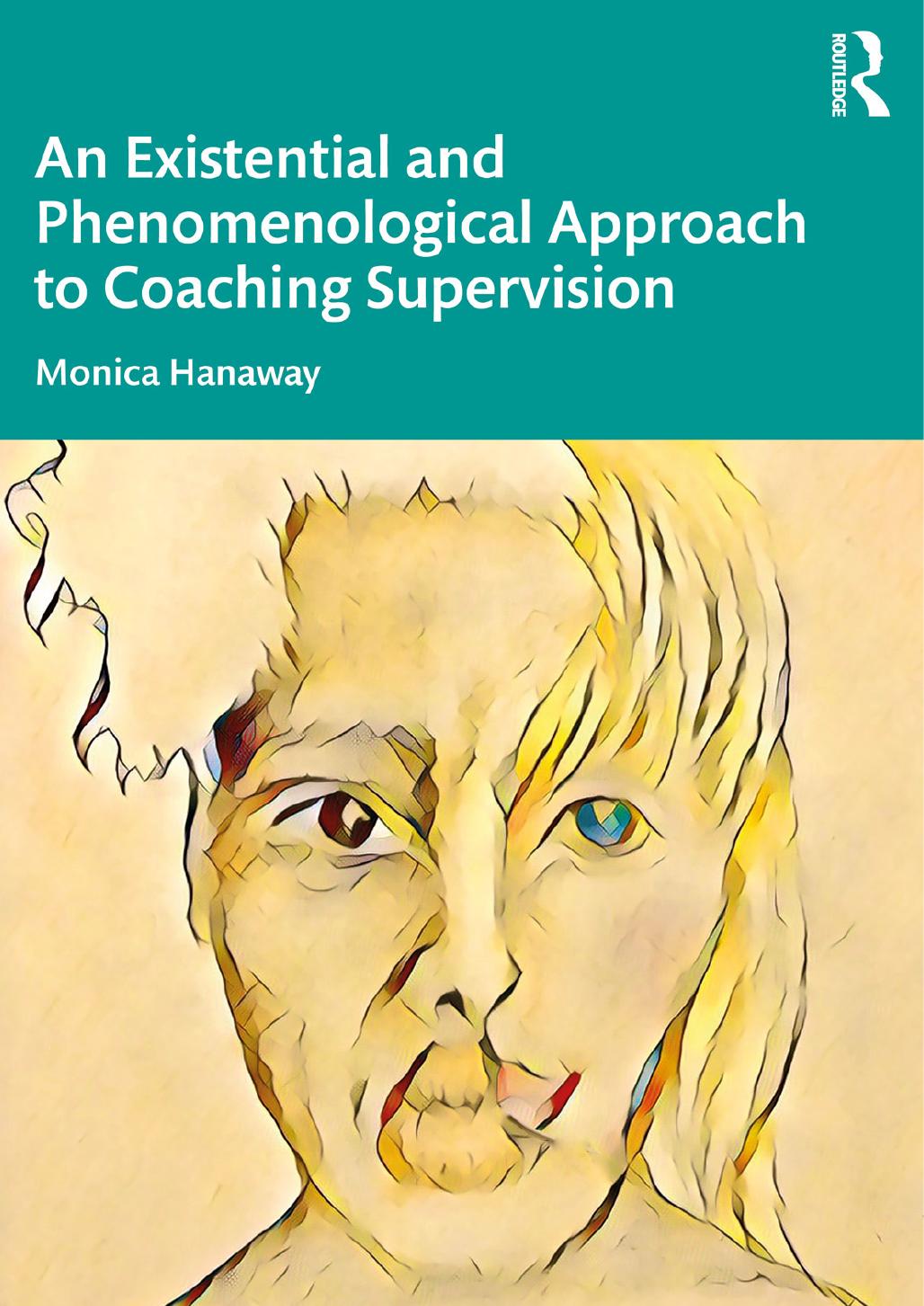 An existential and phenomenological approach to coaching supervision