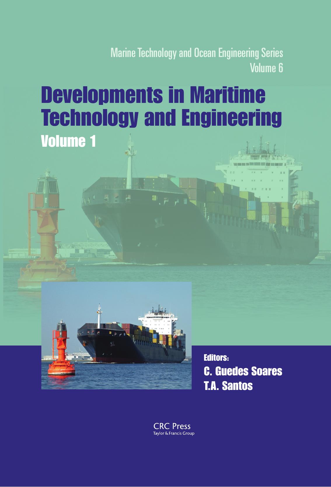 Maritime technology and engineering 5 : proceedings of the 5th International Conference on Maritime Technology and Engineering (MARTECH 2020), November 16-19, 2020, Lisbon, Portugal. Volume 1