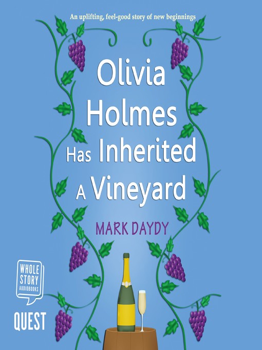 Olivia Holmes has Inherited a Vineyard