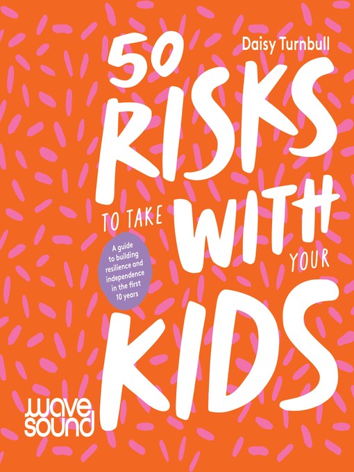 50 Risks to Take With Your Kids