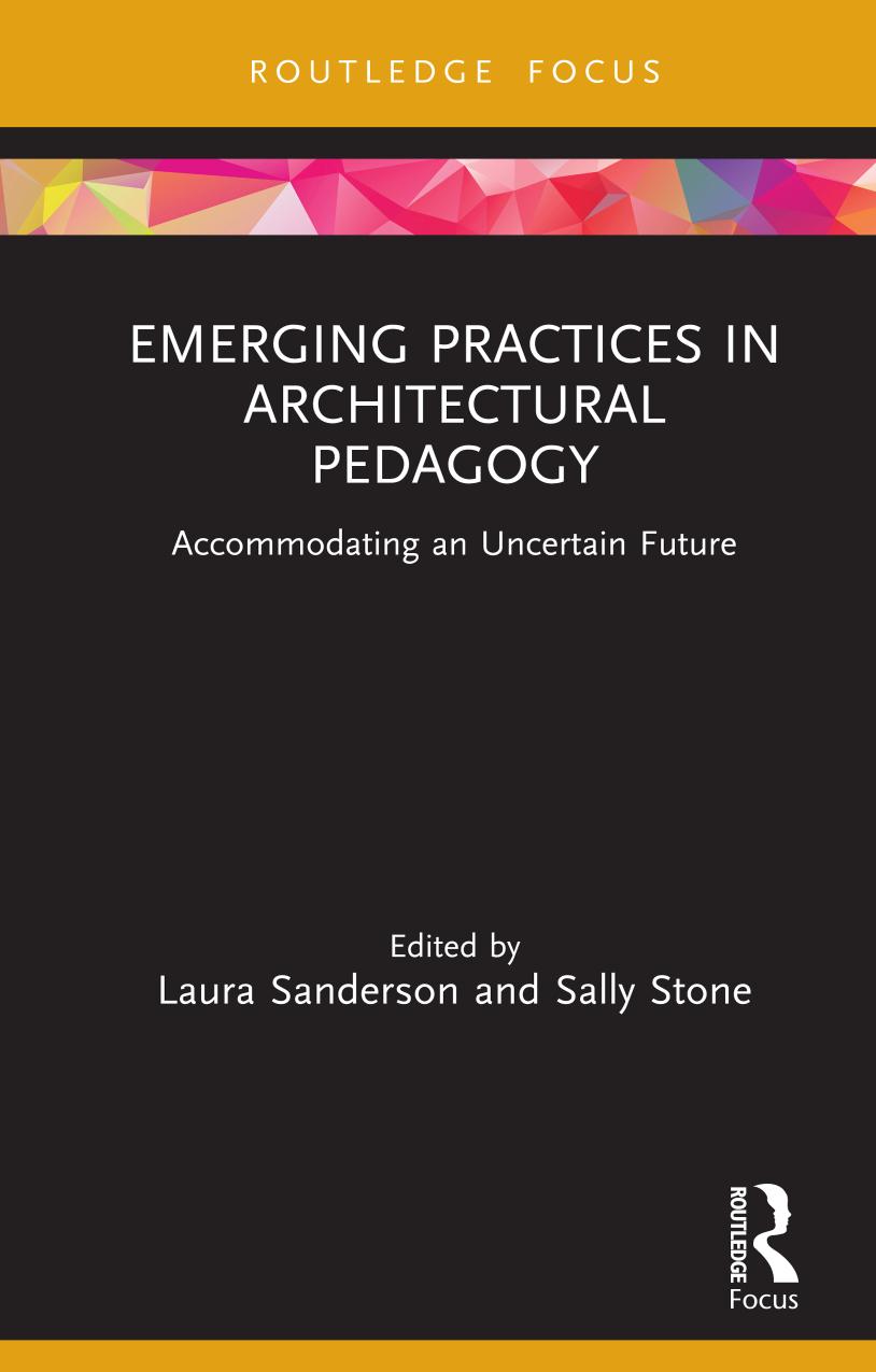 Emerging practices in architectural pedagogy : accommodating an uncertain future
