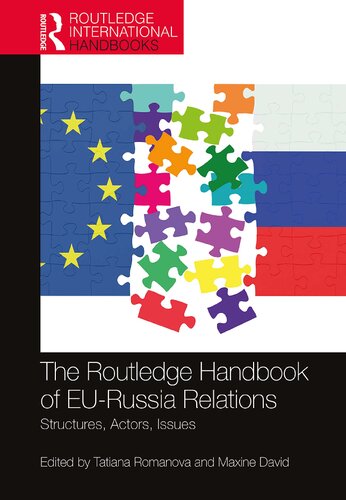 The Routledge handbook of EU-Russian relations : structures, actors, issues