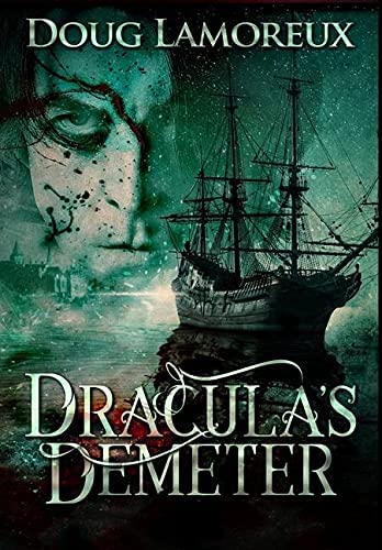 Dracula's Demeter: Premium Hardcover Edition