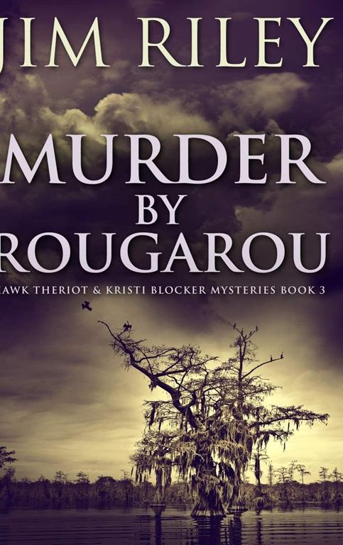 Murder by Rougarou: Large Print Hardcover Edition