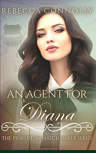 An Agent for Diana (The Pinkerton Matchmaker, Book 10)