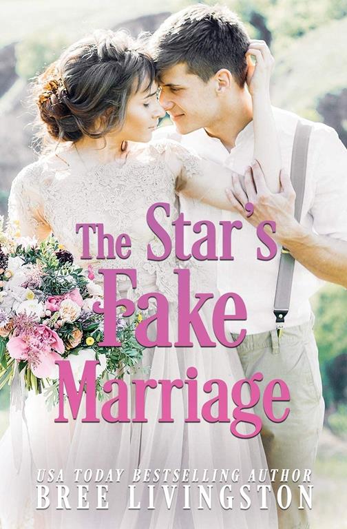 The Star's Fake Marriage: A Sweet Fake Marriage Romance Book Two