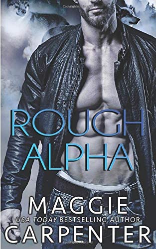 Rough Alpha: A Bad Boy Shifter Romance