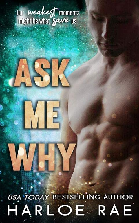Ask Me Why: An Enemies to Lovers Standalone Romance