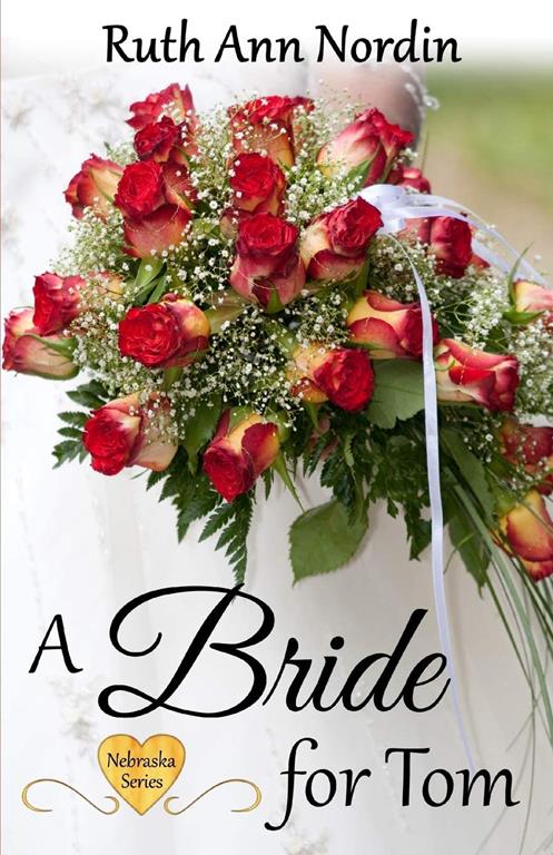 A Bride for Tom (Nebraska Historical Romances)