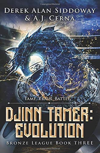 Evolution: A Monster Battling LitRPG (Djinn Tamer - Bronze League)