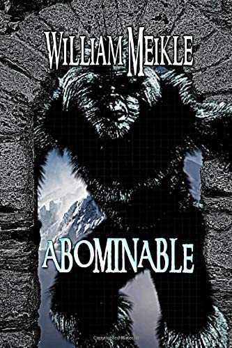 Abominable: A Creature Feature (The William Meikle Chapbook Collection)