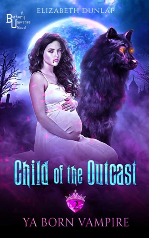 Child of the Outcast (The YA Born Vampire Series)