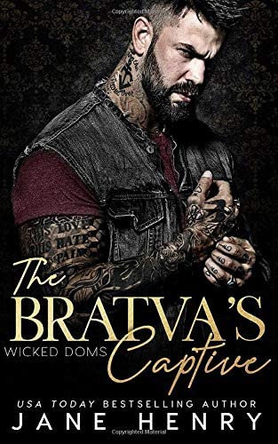 The Bratva's Captive: A Dark Mafia Romance (Wicked Doms)