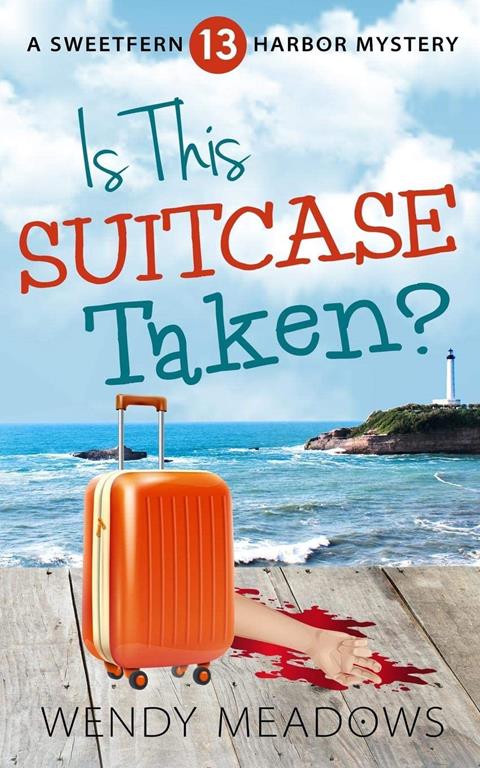 Is This Suitcase Taken? (Sweetfern Harbor Mystery)