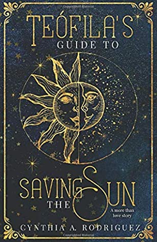 Teófila’s Guide to Saving the Sun