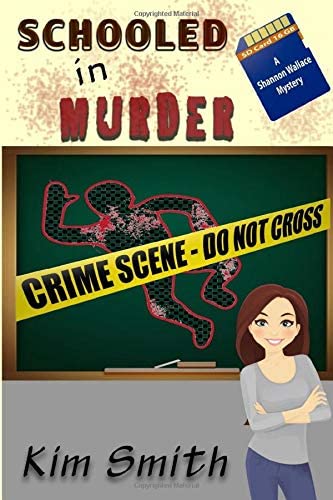 Schooled in Murder (Shannon Wallace Mysteries)