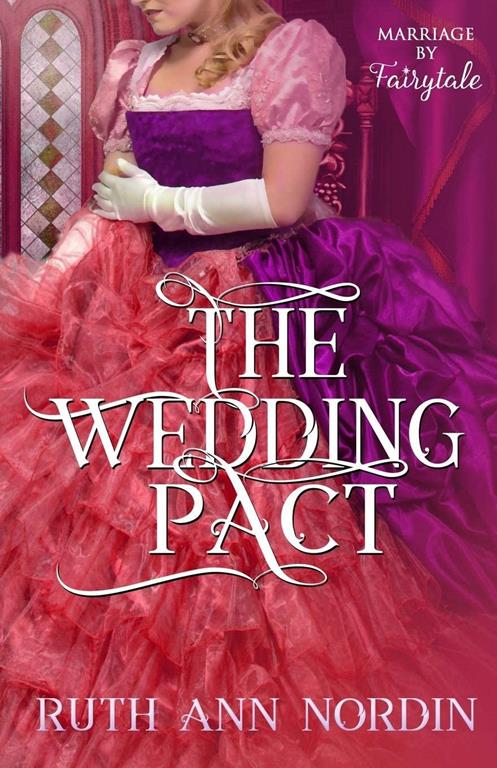 The Wedding Pact (Marriage by Fairytale)