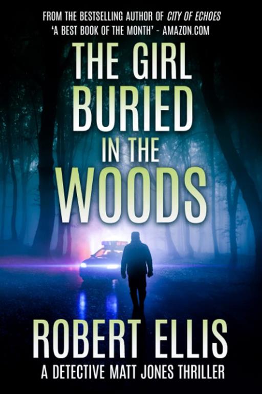 The Girl Buried in the Woods (A Detective Matt Jones Thriller)