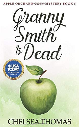 Granny Smith is Dead (Apple Orchard Cozy Mystery)