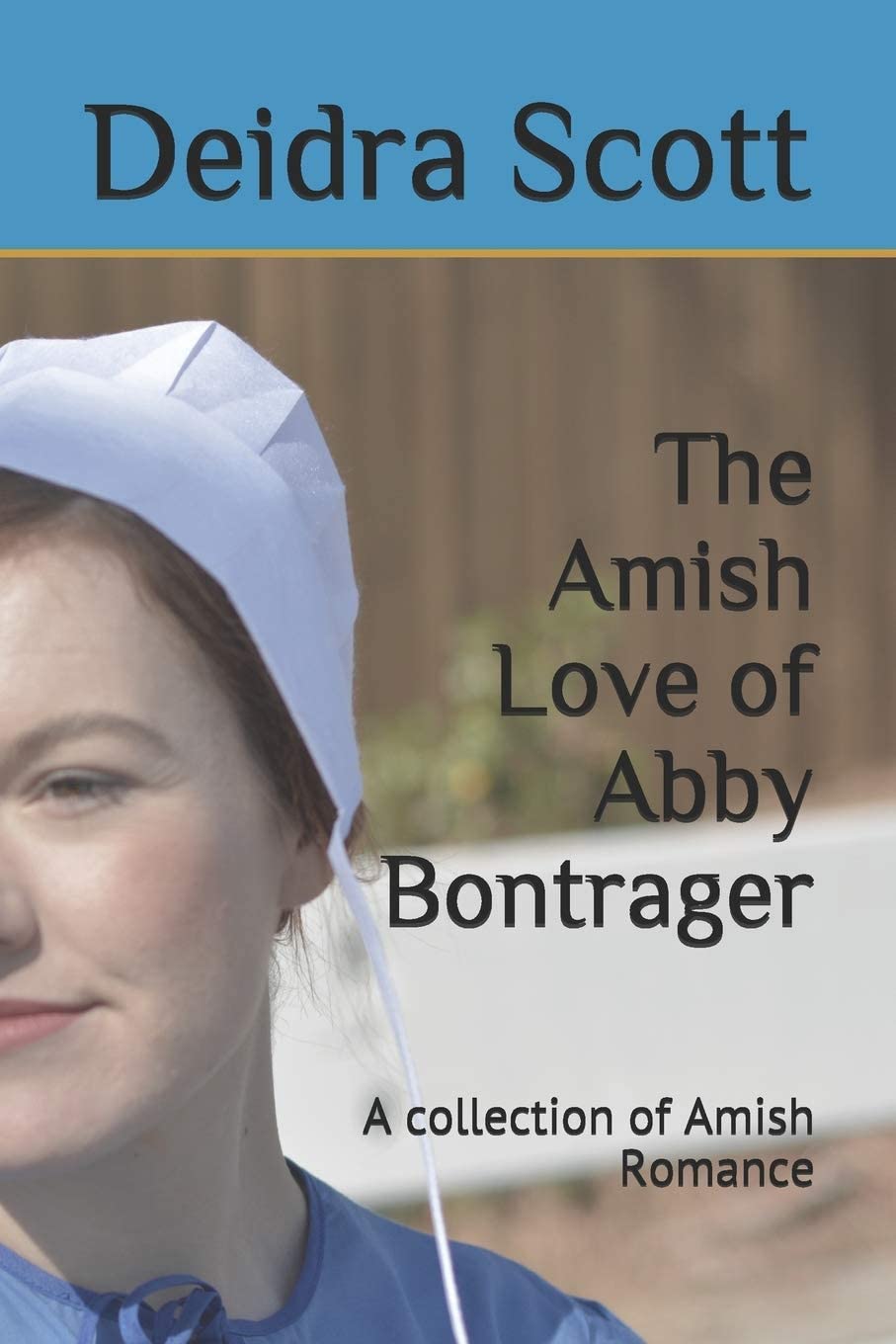 The Amish Love of Abby Bontrager: A collection of Amish Romance