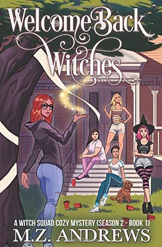 Welcome Back Witches: A Witch Squad Cozy Mystery (Season 2 - Book 1) #10