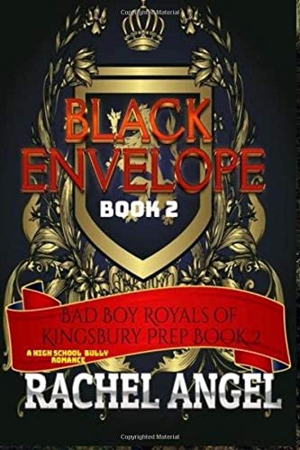 Black Envelope: A High School Bully Romance (Bad Boy Royals of Kingsbury Prep Book 2)