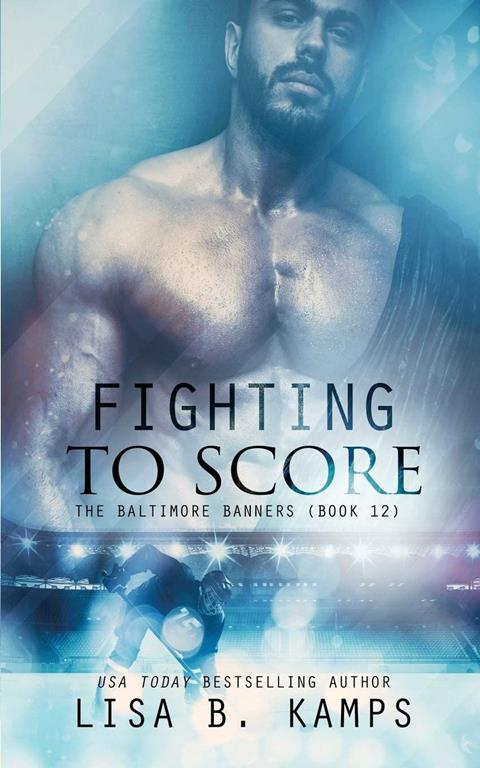 Fighting To Score (The Baltimore Banners)