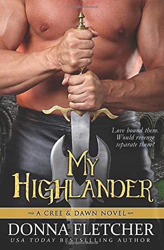 My Highlander: A Cree &amp; Dawn Novel (Cree &amp; Dawn Series)